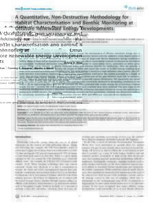 A Quantitative, Non-Destructive Methodology for Habitat Characterisation and Benthic Monitoring at Offshore Renewable Energy Developments Emma V. Sheehan1, Timothy F. Stevens2, Martin J. Attrill1* 1 Peninsula Research In