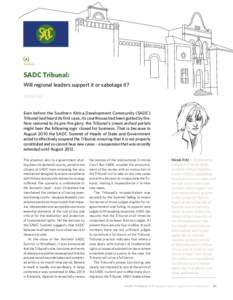 A Analysis SADC Tribunal: Will regional leaders support it or sabotage it? Nicole Fritz