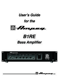 User’s Guide for the B1RE Bass Amplifier