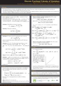 Discrete Fractional Calculus of Variations  Nuno R. O. Bastos, Rui A. C. Ferreira and Delfim F. M. Torres Center for Research & Development in Mathematics and Applications, University of Aveiro, Portugal Motivation The F