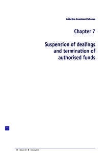 Collective Investment Schemes  Chapter 7 Suspension of dealings and termination of authorised funds