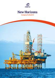 New Horizons Company Profile 2016 Sustainability  Dragon Oil is a highly responsible company