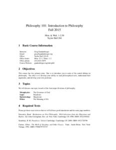 Philosophy 101: Introduction to Philosophy Fall 2015 Mon. & Wed. 1-2:30 Taylor Hall[removed]