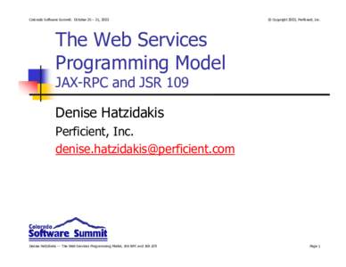 Colorado Software Summit: October 26 – 31, 2003  © Copyright 2003, Perficient, Inc. The Web Services Programming Model
