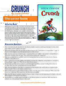 CRUNCH By Leslie Connor Discussion Guide About the Book When Dewey’s parents leave for their annual anniversary