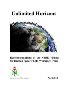 Unlimited Horizons  Recommendations of the NSBE Visions for Human Space Flight Working Group  National Society of Black Engineers