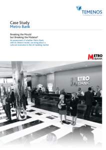Temenos case study - Metro Bank - Breaking the mould but breaking the melaise