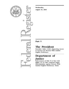 The Presiden Executive Order[removed]Improving Access to Services for Persons with Limited English Proficiency