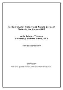 No-Man’s Land: History and Nature Between States in the Korean DMZ Julia Adeney Thomas University of Notre Dame, USA 