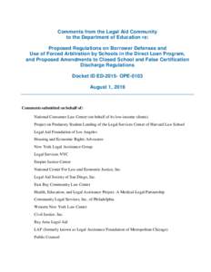 Comments from the Legal Aid Community to the Department of Education re: Proposed Regulations on Borrower Defenses and Use of Forced Arbitration by Schools in the Direct Loan Program, and Proposed Amendments to Closed Sc