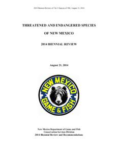 2014 Biennial Review of T & E Species of NM, August 21, 2014  THREATENED AND ENDANGERED SPECIES OF NEW MEXICO 2014 BIENNIAL REVIEW