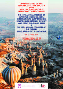 JOINT MEETING OF THE INFANTILE SEIZURE SOCIETY (ISS) AND THE TURKISH CHILD NEUROLOGY ASSOCIATION THE 16TH ANNUAL MEETING OF