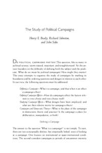 The Study of Political Campaigns Henry E. Brady, Richard Johnston, and John Sides D