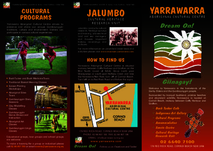CULTURAL PROGRAMS YARRAWARRA ABORIGINAL CULTURAL CENTRE  Yarrawarra Aboriginal Cultural Centre strives to