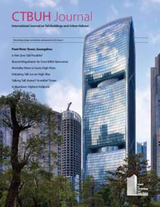 CTBUH Journal International Journal on Tall Buildings and Urban Habitat Tall buildings: design, construction, and operation | 2014 Issue II  Pearl River Tower, Guangzhou