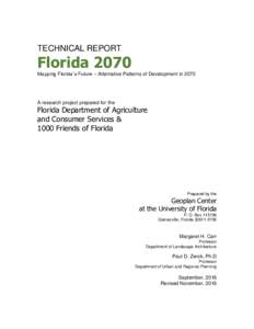 TECHNICAL REPORT  Florida 2070 Mapping Florida’s Future – Alternative Patterns of Development inA research project prepared for the