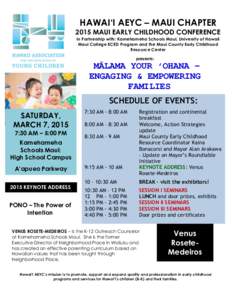 HAWAI‘I AEYC – MAUI CHAPTERMAUI EARLY CHILDHOOD CONFERENCE In Partnership with: Kamehameha Schools Maui, University of Hawaii Maui College ECED Program and the Maui County Early Childhood Resource Center