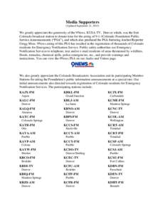 Media Supporters (Updated September 21, 2013) We greatly appreciate the generosity of the 9News, KUSA-TV, Denver which, was the first Colorado broadcast station to donate time for the airing of 9-1-1Colorado Foundation P