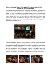 Summer Shadow Puppet Making & performance camp, IGNCA. June 10th – 14th, 2014, Lecture Hall, IGNCA. The Five day camp involved a composite exposure of the participants to the world of Shadow puppetry and especially the