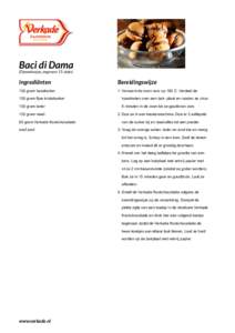 Baci di Dama (Dameskusjes, ongeveer 15 stuks) Ingrediënten  Bereidingswijze