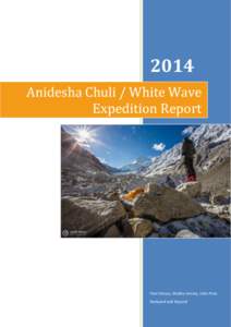 2014 Anidesha Chuli / White Wave Expedition Report Paul Hersey, Shelley Hersey, John Price Backyard and Beyond