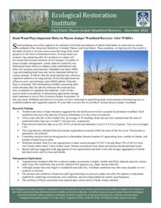 Ecological Restoration Institute Fact Sheet: Pinyon-Juniper Woodland Recovery December 2010 Dead Wood Plays Important Roles in Pinyon-Juniper Woodland Recovery After Wildfire  S