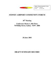 Sydney Airport Community Forum Document: [removed]Issued: 25 June[removed]SYDNEY AIRPORT COMMUNITY FORUM