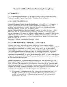 Charter to establish a Volunteer Monitoring Working Group ESTABLISHMENT This document describes the purpose for and proposed activities of a Volunteer Monitoring Working Group of the National Water Quality Monitoring Cou