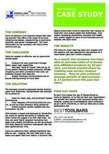 Besttoolbars  CASE STUDY The Company KwikLink Network is an Australia-based Web hosting provider that offers a full range of services including site design, programming, e-commerce