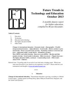 Future Trends in Technology and Education October 2013 A monthly futures report for higher education, compiled by Bryan Alexander.