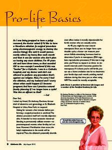 Pro-life Basics Pro-life Basics As I was being prepped to have a polyp removed, the doctor asked if I’d like to have a NovaSure ablation [a surgical procedure