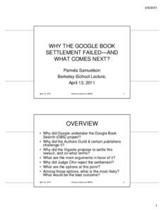 WHY THE GOOGLE BOOK SETTLEMENT FAILED—AND WHAT COMES NEXT? Pamela Samuelson