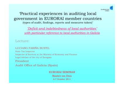 “Experiencias prácticas en la fiscalización de las entidades locales en los países miembros de EURORAI (tipos de control, averiguaciones, informes y medidas adoptadas)”