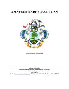 AMATEUR RADIO BAND PLAN  Office of the President ----------------------------------------------------------------------------------------------------------------------------- ------------------------