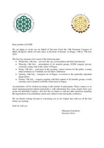 Dear member of ECER! We are happy to invite you on behalf of Slavonic Circle the 15th European Congress of Ethnic Religions which will take place in the heart of Europe, in Prague, 14th to 17th JulyThe four-day pr