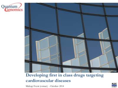 Innovative drugs  Developing first in class drugs targeting cardiovascular diseases Midcap Event (extract) - October 2014