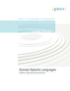 Cryptol: The Language of Cryptography  Domain Specific Languages A path to high assurance solutions  CASE STUDY