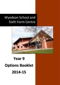 Wyedean School and Sixth Form Centre Year 9  Options Booklet