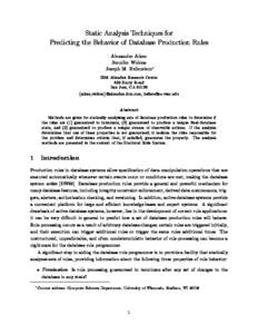 Static Analysis Techniques for Predicting the Behavior of Database Production Rules Alexander Aiken Jennifer Widom Joseph M. Hellerstein IBM Almaden Research Center