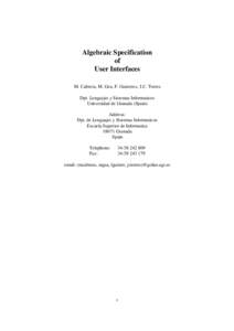 Algebraic Specification of User Interfaces M. Cabrera, M. Gea, F. Gutierrez, J.C. Torres Dpt. Lenguajes y Sistemas Informaticos Universidad de Granada (Spain)