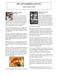 SPCA OF MARIPOSA COUNTY Fall Newsletter 2009 President’s Message                       Ruth Catalan