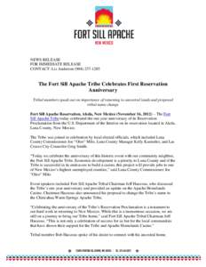 NEWS RELEASE FOR IMMEDIATE RELEASE CONTACT: Liz AndersonThe Fort Sill Apache Tribe Celebrates First Reservation Anniversary
