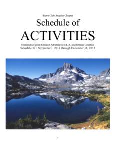 Sierra Club Angeles Chapter  Schedule of ACTIVITIES Hundreds of great Outdoor Adventures in L.A. and Orange Counties