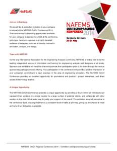 Join us in Bamberg We would like to extend an invitation to your company to be part of the NAFEMS DACH ConferenceThere are several outstanding opportunities available for your company to sponsor or exhibit at the 