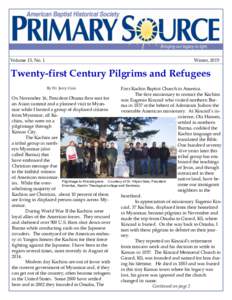 Volume 13, No. 1  Winter, 2015 Twenty-first Century Pilgrims and Refugees First Kachin Baptist Church in America.