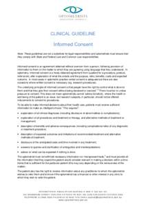 CLINICAL GUIDELINE  Informed Consent Note: These guidelines are not a substitute for legal responsibilities and optometrists must ensure that they comply with State and Federal Law and Common Law responsibilities.
