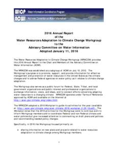2016 Annual Report of the Water Resources Adaptation to Climate Change Workgroup to the Advisory Committee on Water Information Adopted January 11, 2016