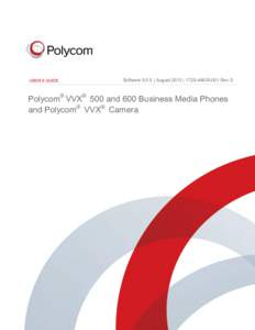 Polycom VVX 500 and 600 Business Media Phones and Polycom VVX Camera