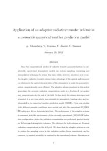 Application of an adaptive radiative transfer scheme in a mesoscale numerical weather prediction model A. Schomburg, V. Venema, F. Ament, C. Simmer January 26, 2011  Abstract