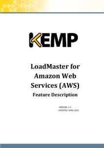 LoadMaster for AWS Feature Description LoadMaster for Amazon Web Services (AWS)